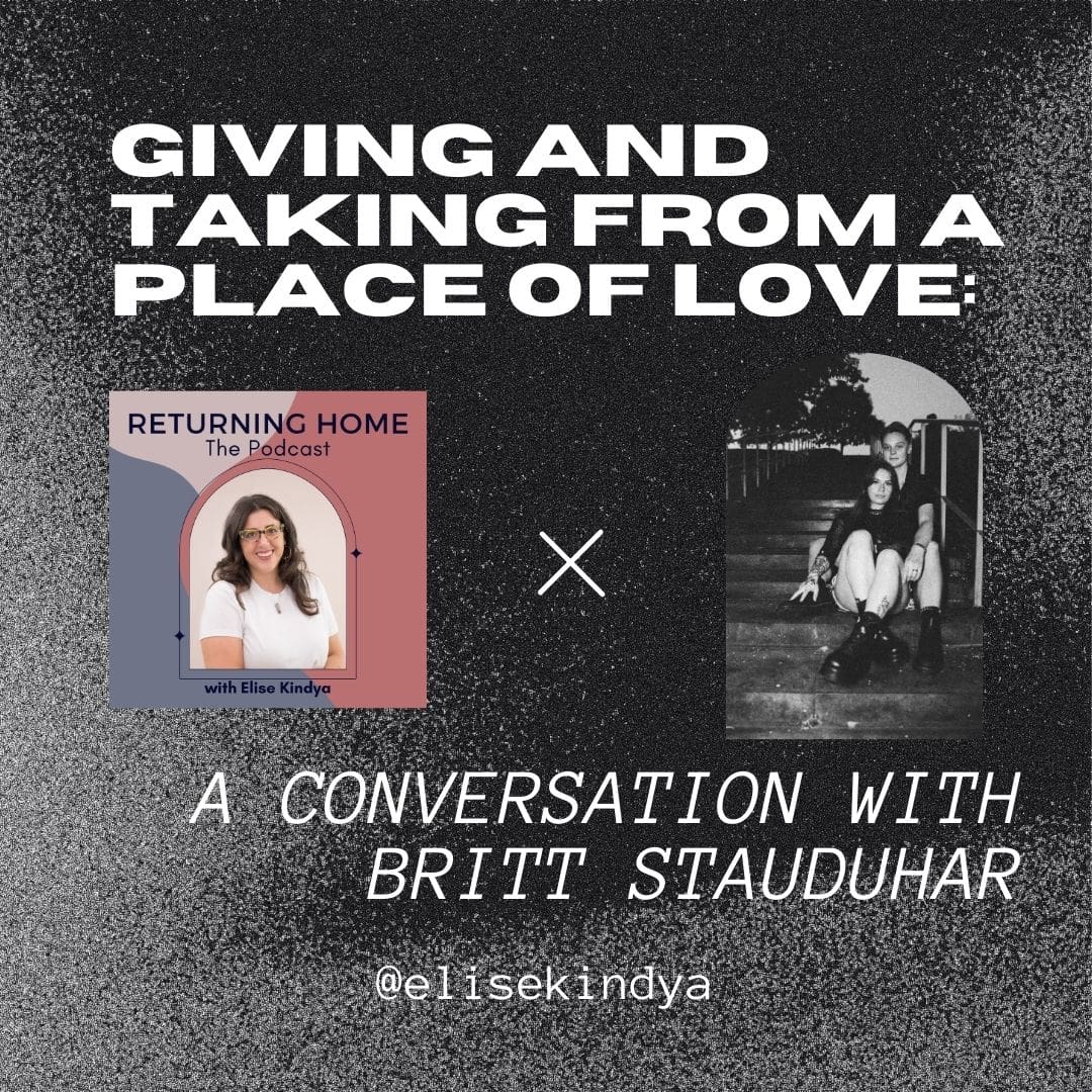 Giving and Taking From a Place of Love: A Conversation with Britt Stauduhar