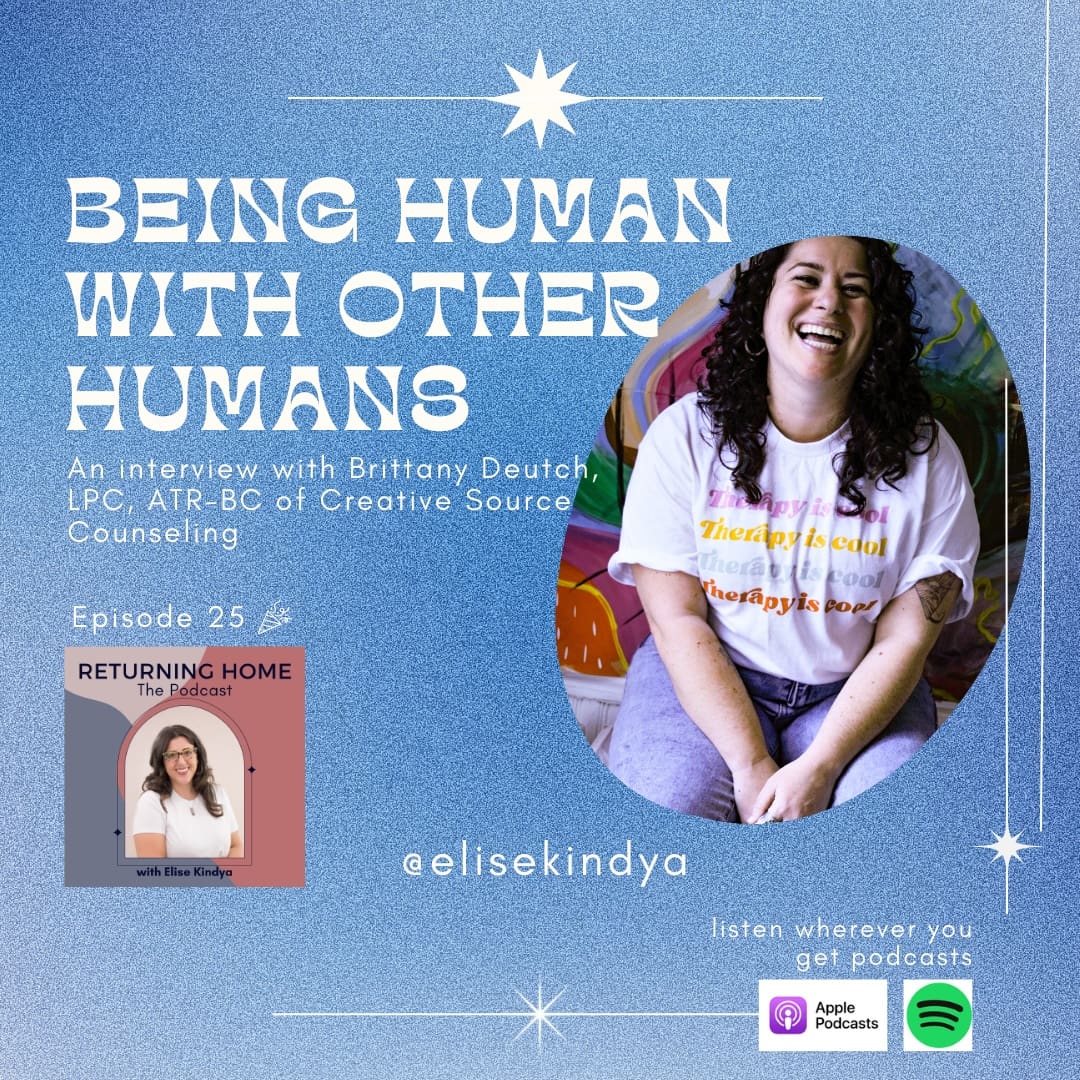Being Human With Other Humans: A Conversation With Brittany Deutch, LPC, ATR-BC
